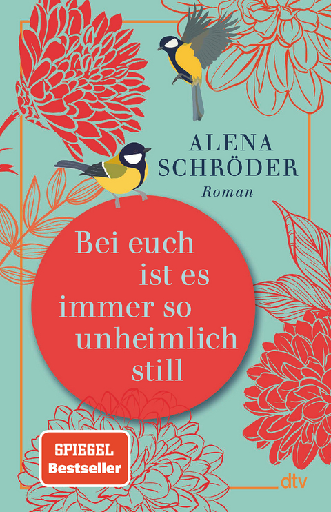 Bei euch ist es immer so unheimlich still - Alena Schr&ouml;der