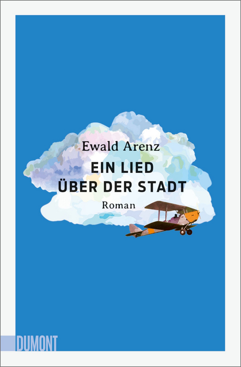 Ein Lied &uuml;ber der Stadt - Ewald Arenz