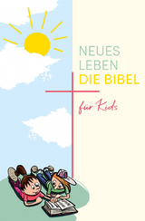 Neues Leben. Die Bibel f&uuml;r Kids