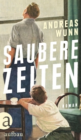 Saubere Zeiten - Andreas Wunn