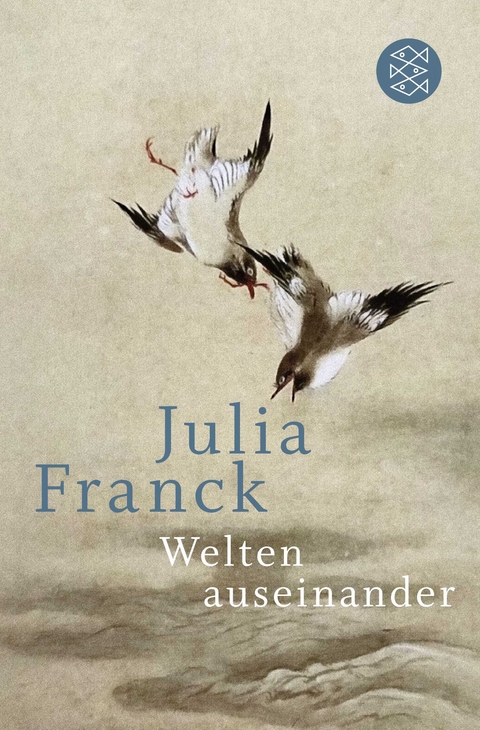 Welten auseinander - Julia Franck