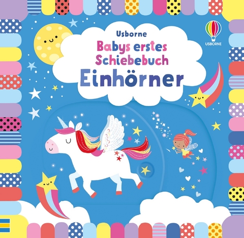 Babys erstes Schiebebuch: Einh&ouml;rner - Fiona Watt