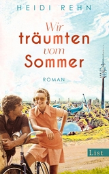 Wir tr&auml;umten vom Sommer - Heidi Rehn