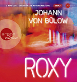 Roxy - Johann von B&uuml;low