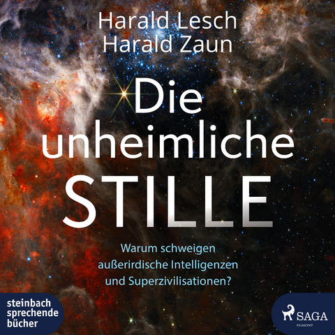 Die unheimliche Stille - Harald Lesch, Harald Zaun