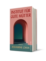 Institut f&uuml;r gute M&uuml;tter - Jessamine Chan