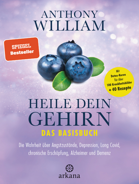 Heile dein Gehirn – Das Basisbuch - Anthony William