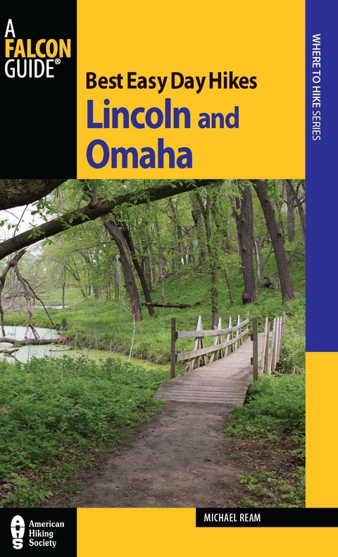 Best Easy Day Hikes Lincoln and Omaha -  Michael Ream