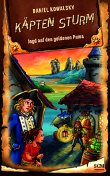 K&auml;pten Sturm - Jagd auf den goldenen Puma - Daniel Kowalsky