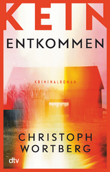 Kein Entkommen - Christoph Wortberg