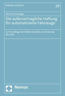 Die au&szlig;ervertragliche Haftung f&uuml;r automatisierte Fahrzeuge - Miriam Rosenberger