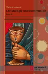 Christologie und Kommunion - Vladimir Latinovic