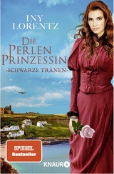 Die Perlenprinzessin. Schwarze Tr&auml;nen - Iny Lorentz