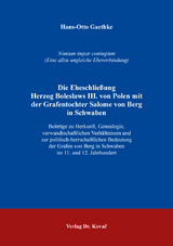 Die Eheschlie&szlig;ung Herzog Bolesławs III. von Polen mit der Grafentochter Salome von Berg in Schwaben - Hans-Otto Gaethke