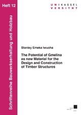 The Potential of Gmelina as new Material for the Design and Construction of Timber Structures - Stanley Emeka Iwuoha
