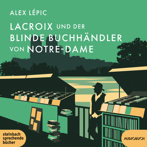 Lacroix und der blinde Buchh&auml;ndler von Notre-Dame - Alex L&eacute;pic