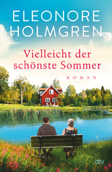 Vielleicht der sch&ouml;nste Sommer - Eleonore Holmgren