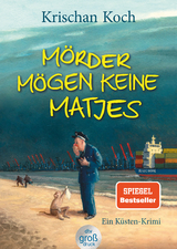 M&ouml;rder m&ouml;gen keine Matjes - Krischan Koch