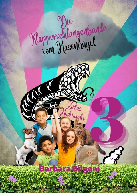 Die Klapperschlangenbande vom Hasenh&uuml;gel 3 - Barbara Bilgoni