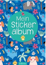 Mein Stickeralbum &ndash; Bunte Tiere