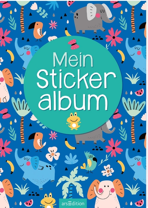 Mein Stickeralbum &ndash; Bunte Tiere