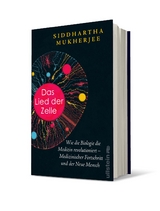 Das Lied der Zelle - Siddhartha Mukherjee