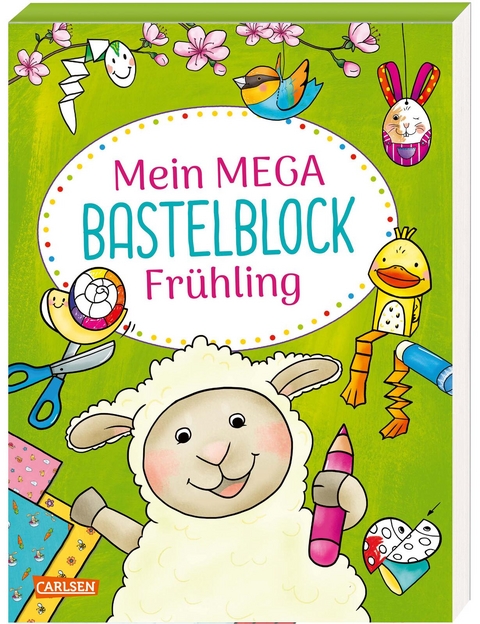 Mein MEGA Bastelblock: Fr&uuml;hling - Silke Reimers