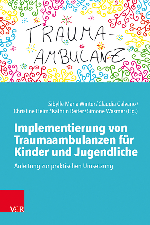 Implementierung von Traumaambulanzen f&uuml;r Kinder und Jugendliche - 