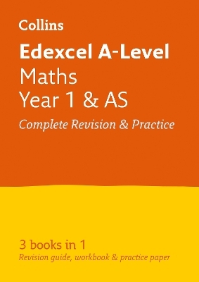 Edexcel Maths A level Year 1 (And AS) All-in-One Complete Revision and Practice