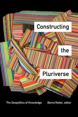 Constructing the Pluriverse - 