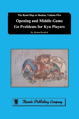 Opening and Middle Game Go Problems for Kyu Players - Richard Bozulich