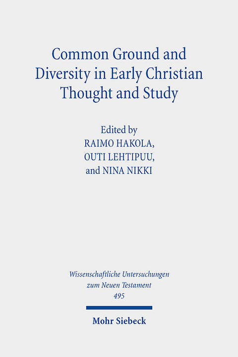 Common Ground and Diversity in Early Christian Thought and Study - 