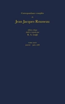 Correspondance compl&egrave;te de Rousseau (Complete Correspondence of Rousseau) 35 - Jean-Jacques Rousseau