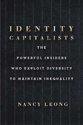 Identity Capitalists - Nancy Leong