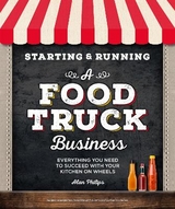 Starting & Running a Food Truck Business - Philips, Alan