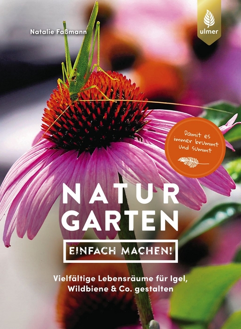Naturgarten - einfach machen! - Natalie Fa&szlig;mann