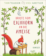 Briefe vom Eichhorn an die Ameise - Toon Tellegen