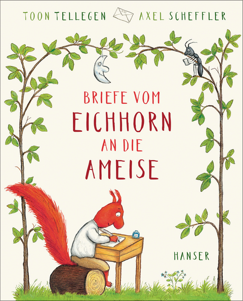 Briefe vom Eichhorn an die Ameise - Toon Tellegen