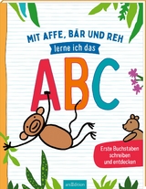 Mit Affe, B&auml;r und Reh lerne ich das ABC