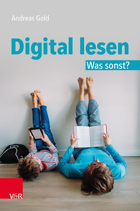 Digital lesen. Was sonst? - Andreas Gold
