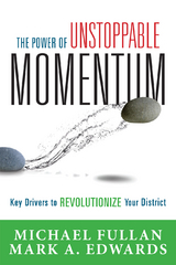 Power of Unstoppable Momentum - Michael Fullan, Mark A. Edwards