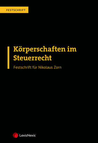 Körperschaften im Steuerrecht – Festschrift für Nikolaus Zorn