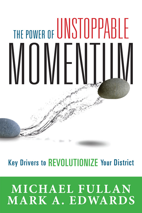 Power of Unstoppable Momentum - Michael Fullan, Mark A. Edwards