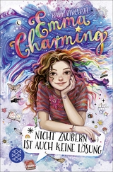 Emma Charming &ndash; Nicht zaubern ist auch keine L&ouml;sung - Katy Birchall