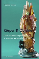 K&ouml;rper & Objekte - Thomas Moser