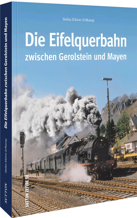 Die Eifelquerbahn zwischen Gerolstein und Mayen - Stefan Kleine-Erfkamp