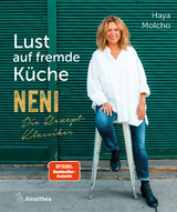 Lust auf fremde K&uuml;che - Haya Molcho