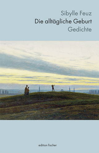 Die alltägliche Geburt