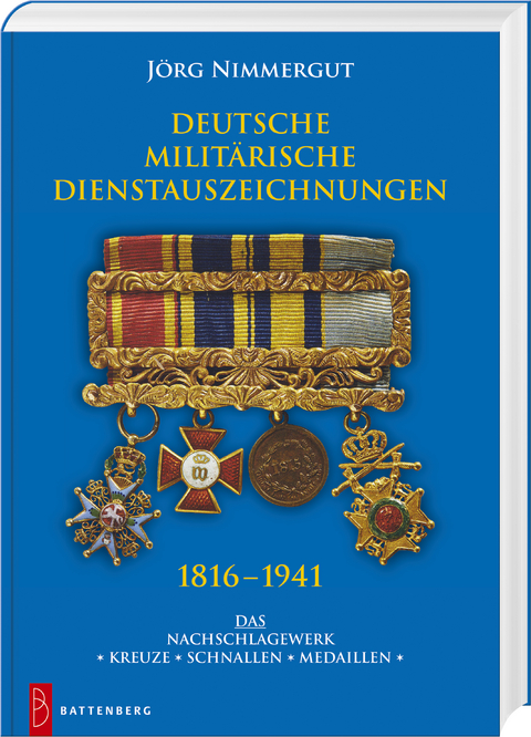 Deutsche milit&auml;rische Dienstauszeichnungen 1816 &ndash; 1941 - J&ouml;rg Nimmergut