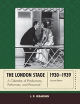 London Stage 1930-1939 -  J. P. Wearing